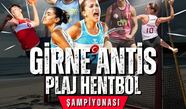 Plaj hentbolunun kalbi bu kez Antis Plajı’nda atacak