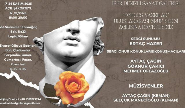 “Echoes / Yankılar” Uluslararası Grup Sergisi açılıyor