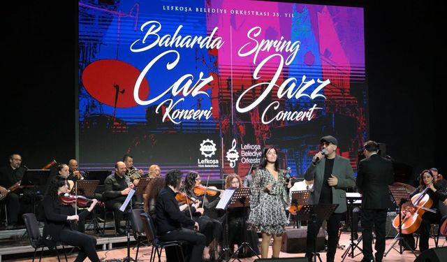 Lefkoşa Belediye Orkestrası “Baharda Caz Konseri” düzenledi