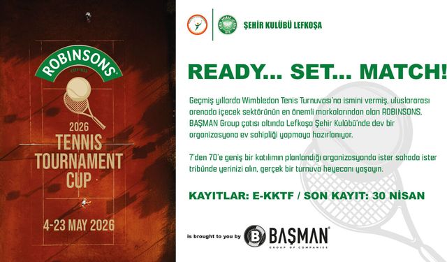 ‘Robinsons 2026 Tennis Tournament Cup’, Lefkoşa Şehir Kulübü’nde yapılacak