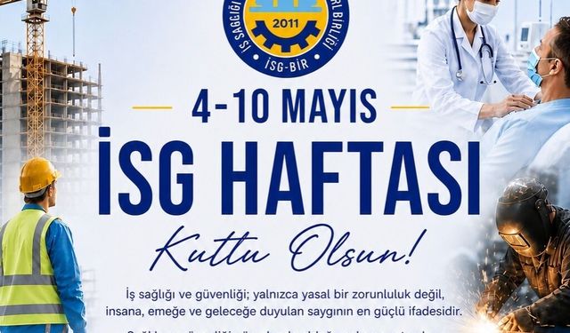 Özgör: “ ‘Önce insan, önce güvenlik’ anlayışı tüm işyerlerinde temel ilke haline gelmeli”
