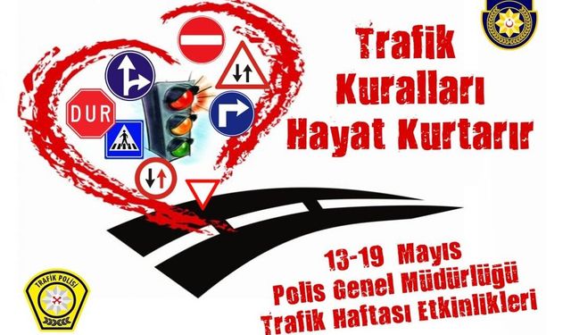 Trafik haftası etkinlikleri 21 Mayıs’ta başlayacak