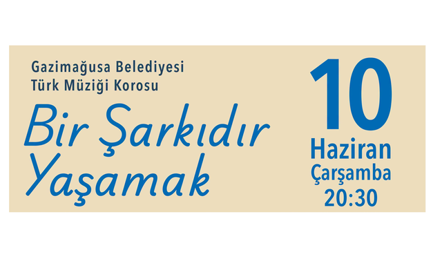 Gazimağusa Belediyesi Türk Müziği Korosu, “Bir Şarkıdır Yaşamak” konseriyle sahne alacak
