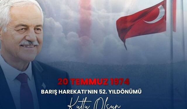 Tatlısu Belediye Başkanı Ahmet Hayri Orçan’dan 20 Temmuz mesajı...