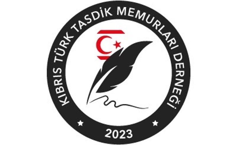 Kıbrıs Türk Tasdik Memurları Derneği, tasdik memuru atamalarının iptal edildiğini açıkladı