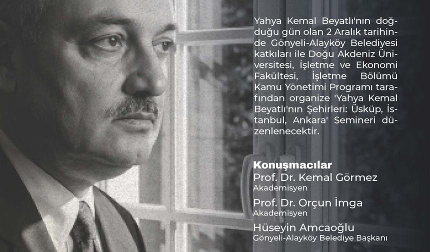 DAÜ’de Yahya Kemal Beyatlı anısına seminer düzenleniyor