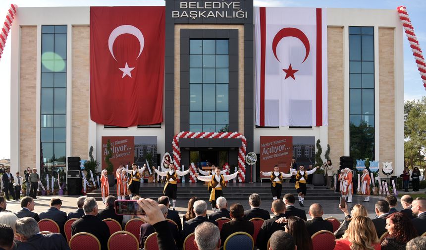 Güzelyurt Belediyesi yeni merkez binası açıldı