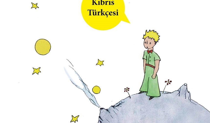 Güçük Prens-Kıbrıs Türkçesi kitabının 5’inci baskısı çıktı