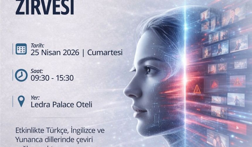“Yapay Zeka, Manipülasyon ve Medya Okuryazarlığı” zirvesi yapılacak