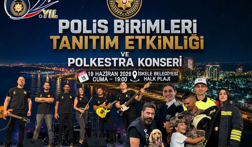 İskele'de bugün Polis Birimleri Tanıtım Etkinliği ve Polkestra Konseri düzenlenecek