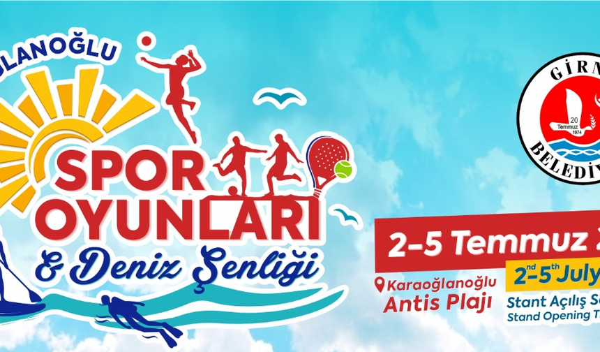 Karaoğlanoğlu Spor Oyunları ve Deniz Şenliği 2-5 Temmuz arasında yapılacak
