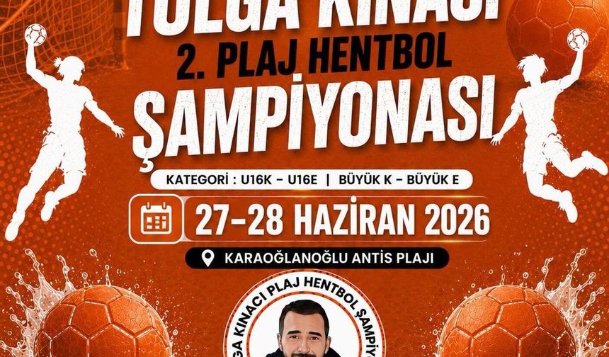 2. Geleneksel Tolga Kınacı Plaj Hentbol Turnuvası için geri sayım başladı